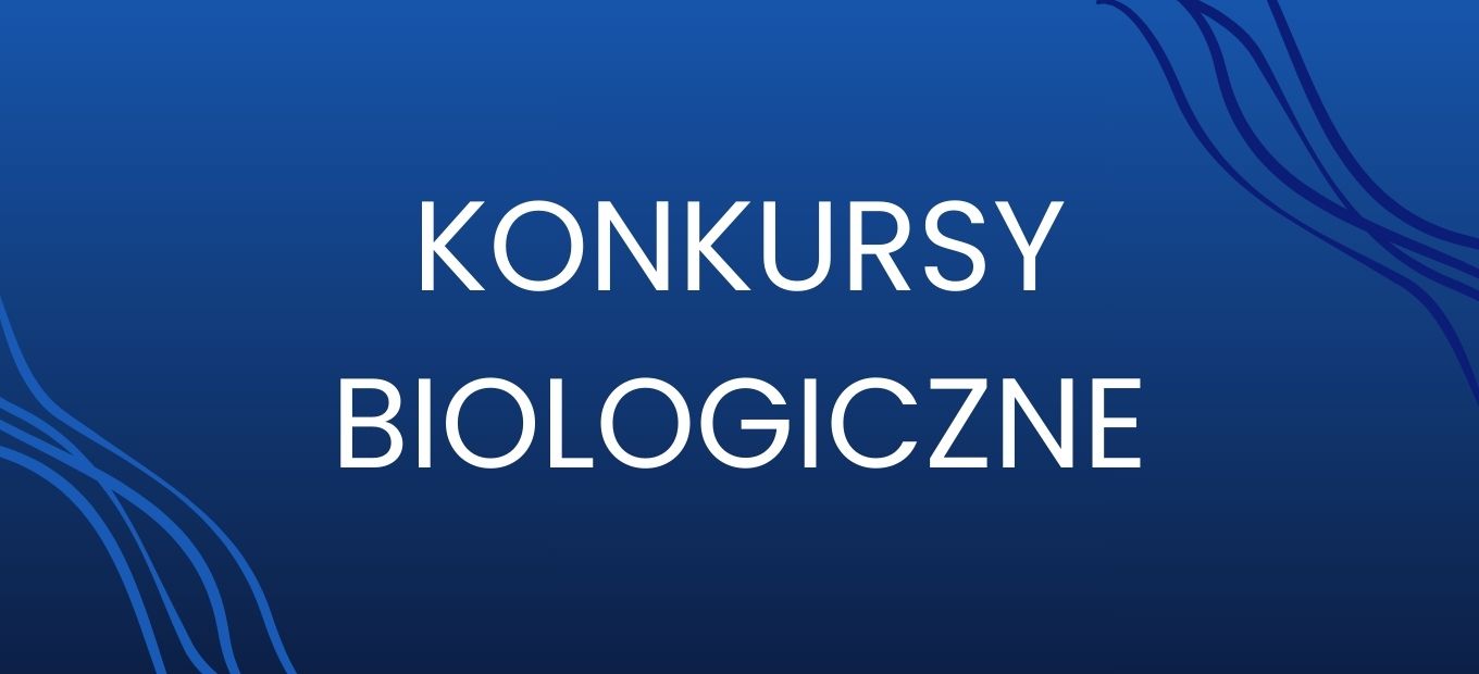 Konkursy biologiczne 2024/2025