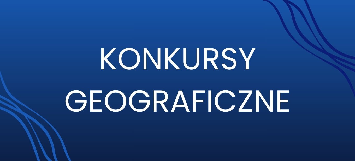 Konkursy geograficzne 2024/2025