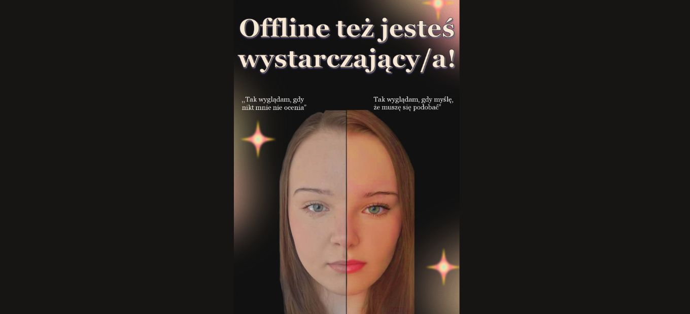 „Offline też jesteś wystarczający/a!”